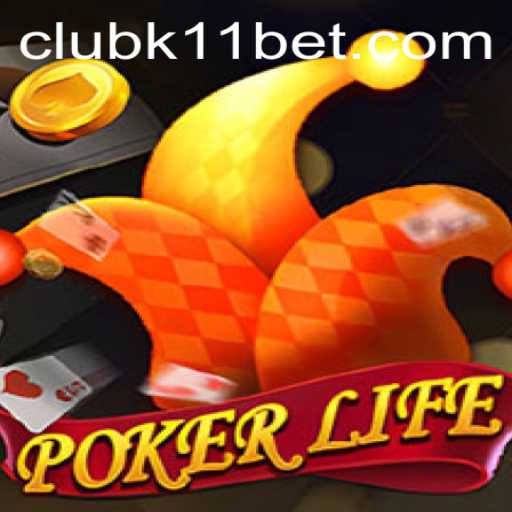 Exploring the Exciting World of PokerLife and K11BET